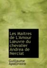 Les Maitres de L'Amour L Uvre Du Chevalier Andrea de Nerciat - Book