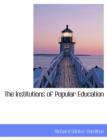 The Institutions of Popular Education - Book