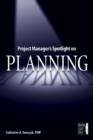 Project Manager's Spotlight on Planning - eBook