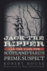 Jack the Ripper and the Case for Scotland Yard's Prime Suspect - eBook
