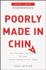 Poorly Made in China : An Insider's Account of the China Production Game - Paul Midler