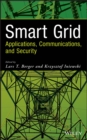 Smart Grid Applications, Communications, and Security - Book