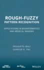 Rough-Fuzzy Pattern Recognition : Applications in Bioinformatics and Medical Imaging - Book