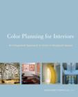 Color Planning for Interiors : An Integrated Approach to Color in Designed Spaces - Margaret Portillo