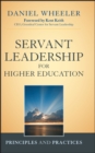 Servant Leadership for Higher Education : Principles and Practices - Book