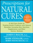 Prescription for Natural Cures : A Self-Care Guide for Treating Health Problems with Natural Remedies Including Diet, Nutrition, Supplements, and Other Holistic Methods - eBook