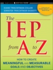 The IEP from A to Z : How to Create Meaningful and Measurable Goals and Objectives - eBook