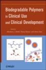 Biodegradable Polymers in Clinical Use and Clinical Development - eBook