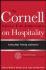 The Cornell School of Hotel Administration on Hospitality : Cutting Edge Thinking and Practice - eBook