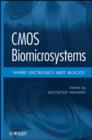 CMOS Biomicrosystems : Where Electronics Meet Biology - eBook