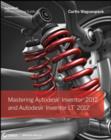 Mastering Autodesk Inventor 2012 and Autodesk Inventor LT 2012 - Book