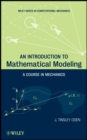 An Introduction to Mathematical Modeling : A Course in Mechanics - Book