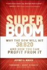 Super Boom : Why the Dow Jones Will Hit 38,820 and How You Can Profit From It - Book