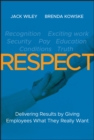 RESPECT : Delivering Results by Giving Employees What They Really Want - Book