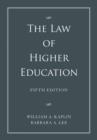 The Law of Higher Education : A Comprehensive Guide to Legal Implications of Administrative Decision Making 2 Volume Set - Book
