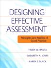 Designing Effective Assessment : Principles and Profiles of Good Practice - eBook