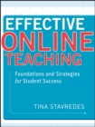 Effective Online Teaching : Foundations and Strategies for Student Success - Tina Stavredes