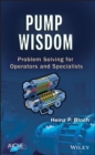 Pump Wisdom : Problem Solving for Operators and Specialists - Book