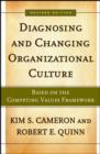 Diagnosing and Changing Organizational Culture : Based on the Competing Values Framework - eBook
