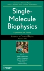 Single-Molecule Biophysics : Experiment and Theory, Volume 146 - Book