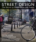 Street Design : The Secret to Great Cities and Towns - Book