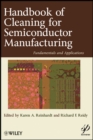 Handbook for Cleaning for Semiconductor Manufacturing : Fundamentals and Applications - Karen A. Reinhardt