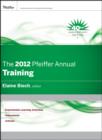 The 2012 Pfeiffer Annual : Training - Book