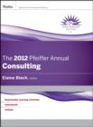 The 2012 Pfeiffer Annual : Consulting - Book