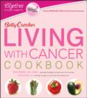 Betty Crocker Living with Cancer Cookbook - Book