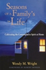 Seasons of a Family's Life : Cultivating the Contemplative Spirit at Home - Book