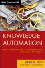 Knowledge Automation : How to Implement Decision Management in Business Processes - Book