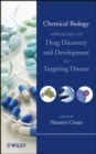 Chemical Biology : Approaches to Drug Discovery and Development to Targeting Disease - Book