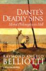 Dante's Deadly Sins : Moral Philosophy In Hell - eBook