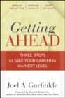 Getting Ahead : Three Steps to Take Your Career to the Next Level - eBook