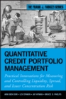 Quantitative Credit Portfolio Management : Practical Innovations for Measuring and Controlling Liquidity, Spread, and Issuer Concentration Risk - Book