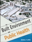 The Built Environment and Public Health - eBook