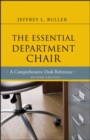 The Essential Department Chair : A Comprehensive Desk Reference - Book