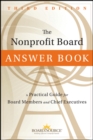 The Nonprofit Board Answer Book : A Practical Guide for Board Members and Chief Executives - eBook