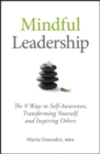 Mindful Leadership : The 9 Ways to Self-Awareness, Transforming Yourself, and Inspiring Others - eBook