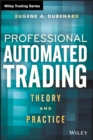 Professional Automated Trading : Theory and Practice - Book