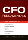 CFO Fundamentals : Your Quick Guide to Internal Controls, Financial Reporting, IFRS, Web 2.0, Cloud Computing, and More - Book