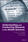 Understanding and Conducting Research in the Health Sciences - Book