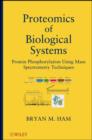 Proteomics of Biological Systems : Protein Phosphorylation Using Mass Spectrometry Techniques - eBook