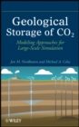 Geological Storage of CO2 : Modeling Approaches for Large-Scale Simulation - eBook