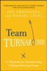 Team Turnarounds : A Playbook for Transforming Underperforming Teams - Book