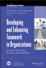 Developing and Enhancing Teamwork in Organizations : Evidence-based Best Practices and Guidelines - Book