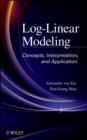 Log-Linear Modeling : Concepts, Interpretation, and Application - Book