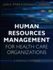 Human Resources Management for Health Care Organizations : A Strategic Approach - eBook