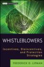 Whistleblowers : Incentives, Disincentives, and Protection Strategies - eBook
