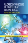 Fluorescent Analogs of Biomolecular Building Blocks : Design and Applications - Book